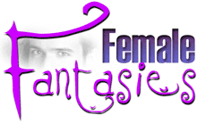 Female Fantasies - A Site celebrating women's sexual fantasies
